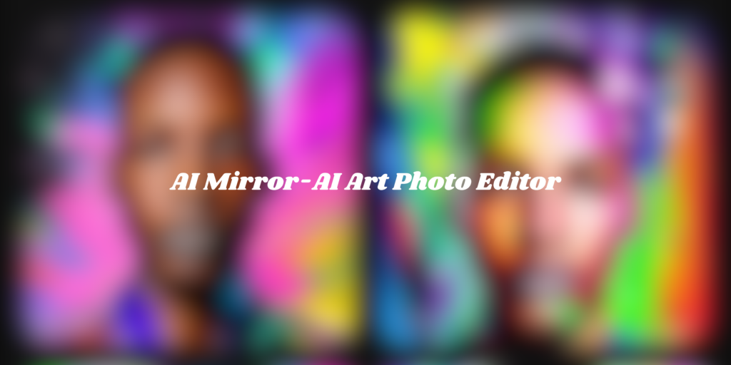 AI Mirror-AI Art Photo Editor